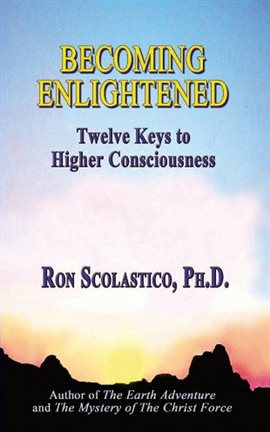 Cover image for Becoming Enlightened: Twelve Keys to Higher Consciousness