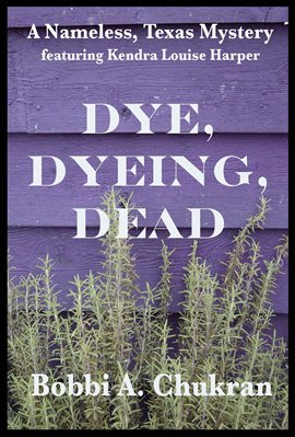 Imagen de portada para Dye, Dyeing, Dead