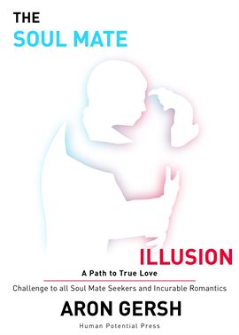 Cover image for The Soul Mate Illusion