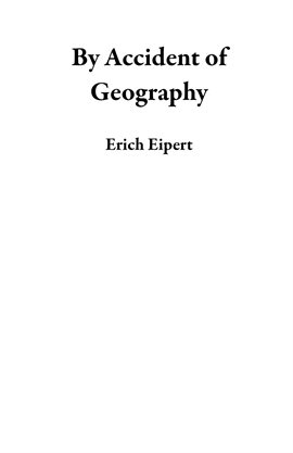 Cover image for By Accident of Geography