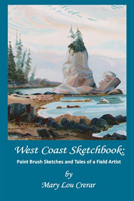 Cover image for West Coast Sketchbook: Paint Brush Sketches and Tales of a Field Artist