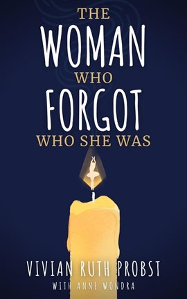 Imagen de portada para The Woman Who Forgot Who She Was