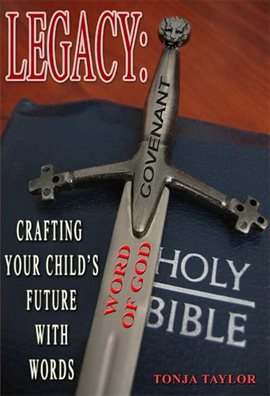 Cover image for LEGACY: Crafting Your Child's Future With Words