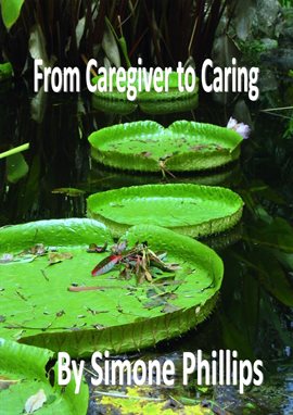 Cover image for From Caregiver to Caring