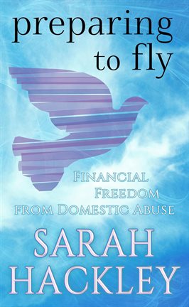 Cover image for Preparing to Fly: Financial Freedom from Domestic Abuse