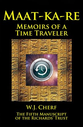 Cover image for Maat-ka-re. Memoirs of a Time Traveler