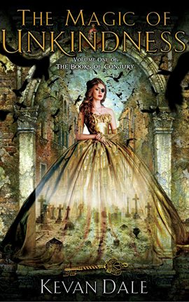 Cover image for The Magic of Unkindness