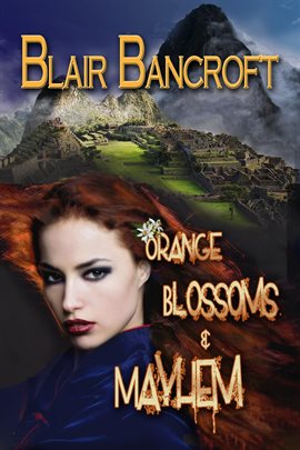 Cover image for Orange Blossoms & Mayhem