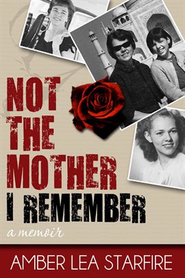 Cover image for Not the Mother I Remember: A Memoir