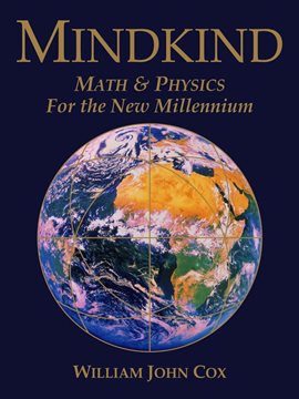 Cover image for Mindkind: Math & Physics for the New Millennium