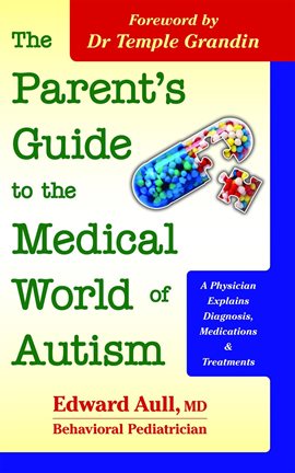 Cover image for The Parent's Guide to the Medical World of Autism