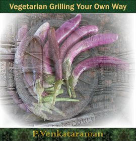 Cover image for Vegetable Grilling Your Own Way