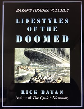 Cover image for Lifestyles of the Doomed (Bayan's Tirades: Volume 2)