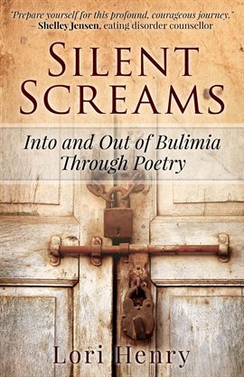 Cover image for Silent Screams: Into and Out of Bulimia Through Poetry