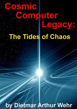 Cover image for Cosmic Computer Legacy: The Tides of Chaos