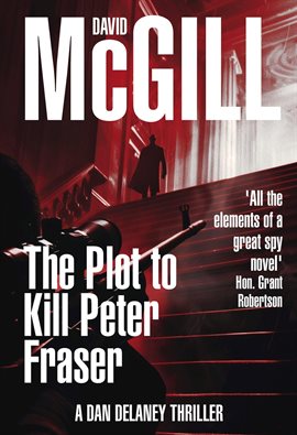 Cover image for The Plot to Kill Peter Fraser