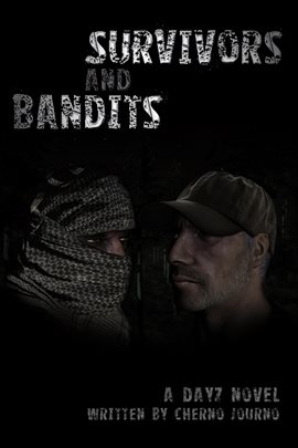 Cover image for Survivors and Bandits - A DayZ Novel