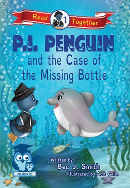 Cover image for P.I. Penguin and the Case of the Missing Bottle