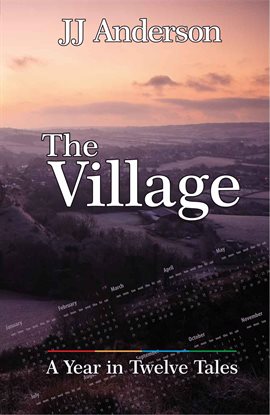 Cover image for The Village; A Year in Twelve Tales