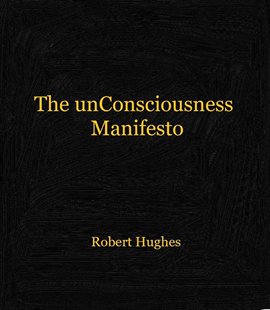 Cover image for The unConsciousness Manifesto