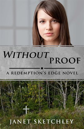 Imagen de portada para Without Proof: A Redemption's Edge Novel