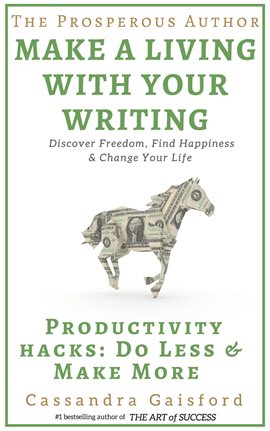 Cover image for The Prosperous Author: Productivity Hacks: Do Less & Make More