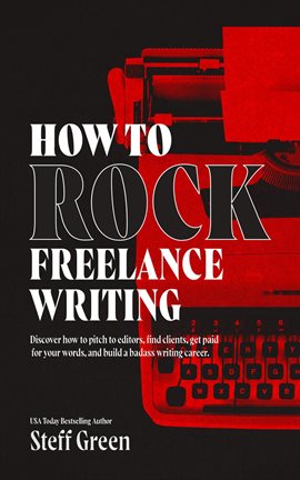 Cover image for How to Rock Freelance Writing