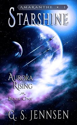 Cover image for Starshine (Aurora Rising Book One)