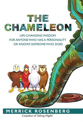 Imagen de portada para The Chameleon: Life-Changing Wisdom for Anyone Who Has a Personality or Knows Someone Who Does