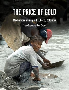 Cover image for Colombia the Price of Gold