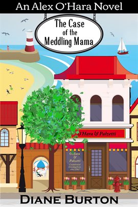 Cover image for The Case of the Meddling Mama: An Alex O'Hara Novel