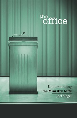 Cover image for The Office: Understanding the Ministry Gifts