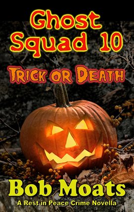 Cover image for Ghost Squad 10 - Trick or Death