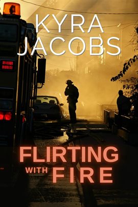 Cover image for Flirting With Fire