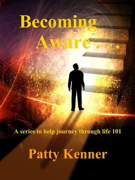 Cover image for Becoming Aware . . . A Series to Help Journey Through Life 101