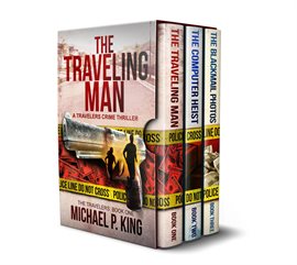 Cover image for The Travelers Series Books 1-3: The Traveling Man, The Computer Heist, and The Blackmail Photos