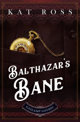 Balthazar's Bane (a Gaslamp Gothic Victorian Paranormal Mystery)