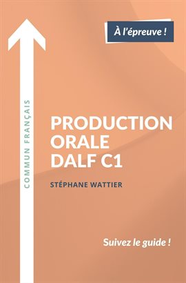 Cover image for Production orale DALF C1