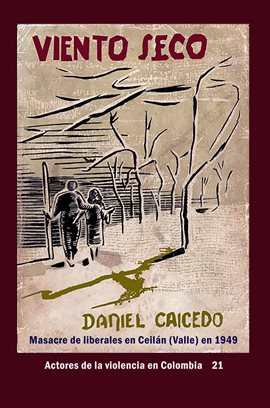 Cover image for Viento seco masacre de liberales en ceilán (Valle) En 1949