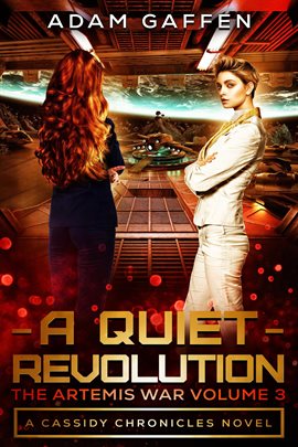 Cover image for A Quiet Revolution: The Artemis War Volume 3