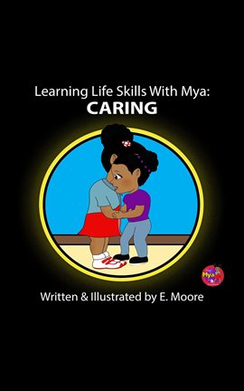 Cover image for Learning Life Skills With Mya: Caring