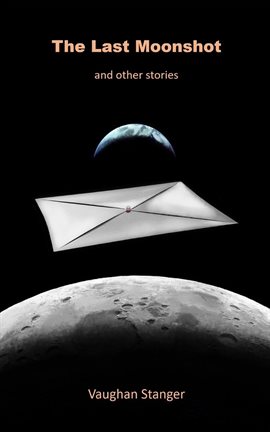 Imagen de portada para The Last Moonshot and Other Stories