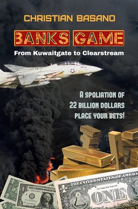 Cover image for Banks Game: From Kuwaitgate to Clearstream