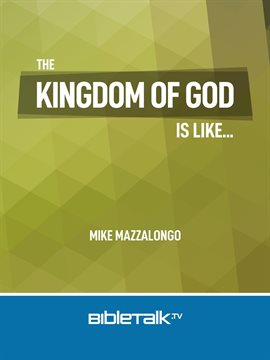 Cover image for The Kingdom of God Is Like...