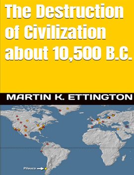 Cover image for The Destruction of Civilization about 10,500 B.C.