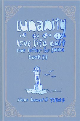 Cover image for Lunanity Love Life Cult Love Letter for Luna