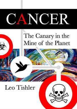 Cover image for Cancer: The Canary in the Mine of the Planet