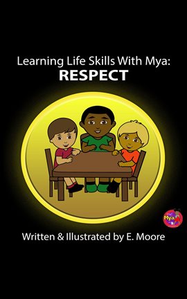 Cover image for Learning Life Skills With Mya: Respect