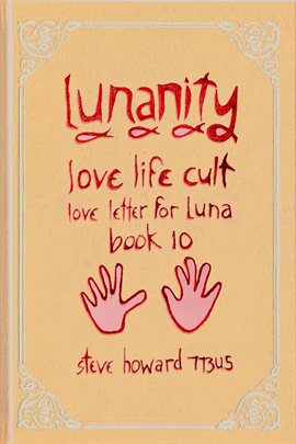 Cover image for Lunanity Love Life Cult Love Letter for Luna