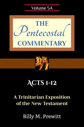 Cover image for The Pentecostal Commentary: Acts 1-12